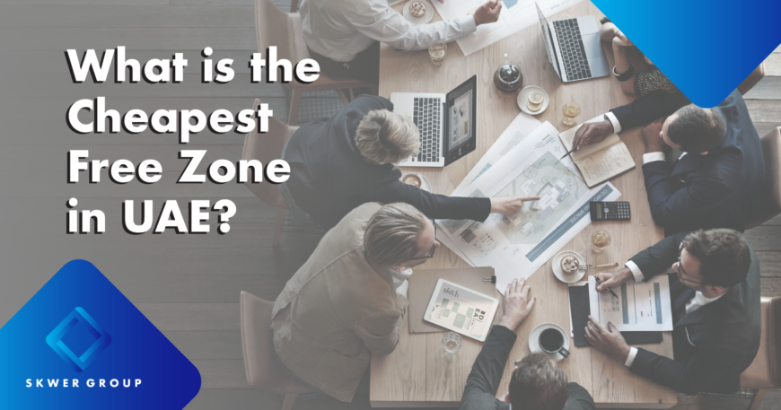 Cheapest Free Zone-UAE-Blog